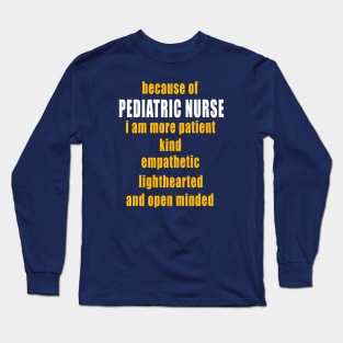 Pediatric Nurse Novelty Birthday Gift Idea Long Sleeve T-Shirt